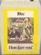 How Dare You!  UK 8 Track