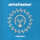 Art Of Noise : Reduction