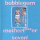 Bubblegum Motherf***er Vol 7 Silver Fleet : Come On Plane & Crazy Elephant : There Ain't No Umbopo (both 10cc)