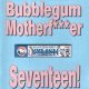 Bubblegum Motherf***er Vol 17 Fighter Squadron : When He Comes (10cc)
