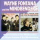 Wane Fontana & The Mindbenders : 2 Albums 1CD
