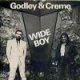 Godley & Creme : Wide Boy c/w I Pity Inanimate Objects.
