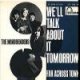 The Mindbenders : We'll Talk About It Tomorrow c/w Far Across Town